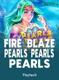Fire Blaze Pearls Pearls Pearls